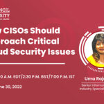How CISOs Should Approach Critical Cloud Security Issues