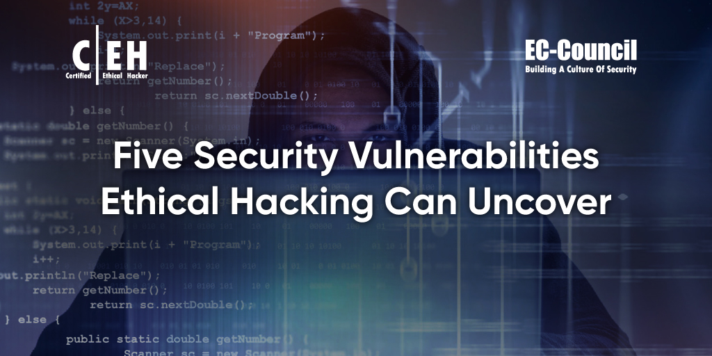 Five Security Vulnerabilities Ethical Hacking