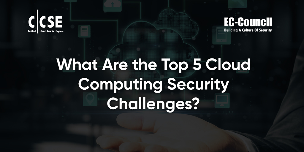 Top 5 Cloud Computing Security Challenges?