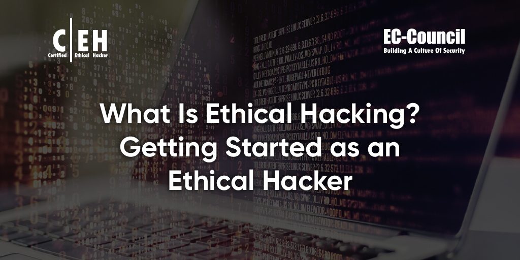 What Is Ethical Hacking?