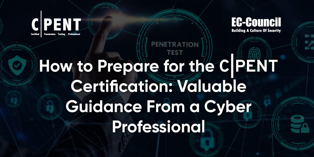 How to Prepare for the C|PENT Certification