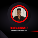 Samira Brawner - Certified Ethical Hacker (CEH)