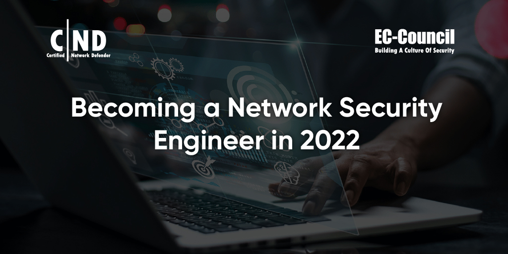 Network Security Engineer in 2022