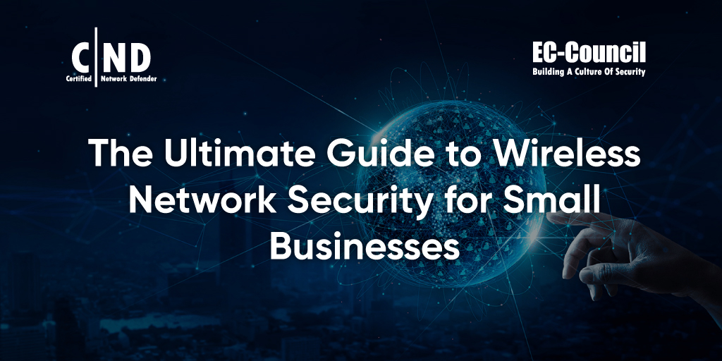 Wireless Network Security for Small Businesses