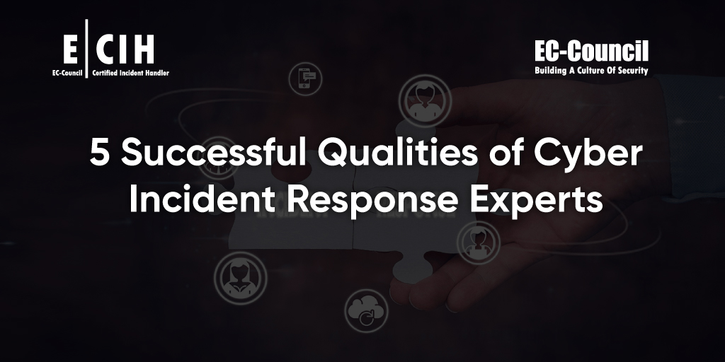 5 Successful Qualities of Cyber Incident Response