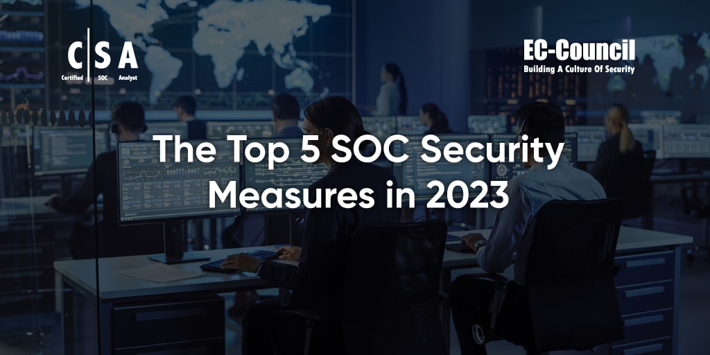 Top 5 SOC Security Measures in 2023