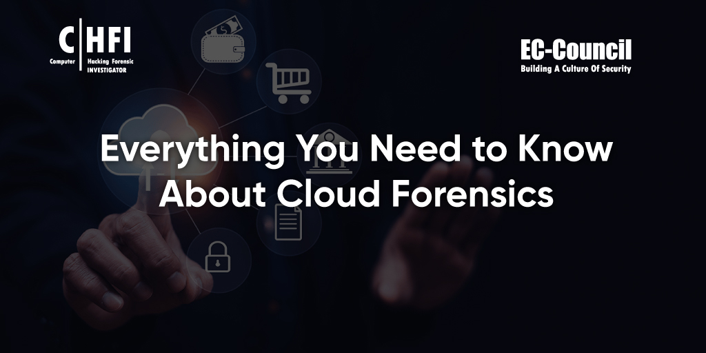 What do you need to know about cloud forensics?