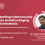 Combatting Cybersecurity Attacks Amidst a Raging COVID Infodemic