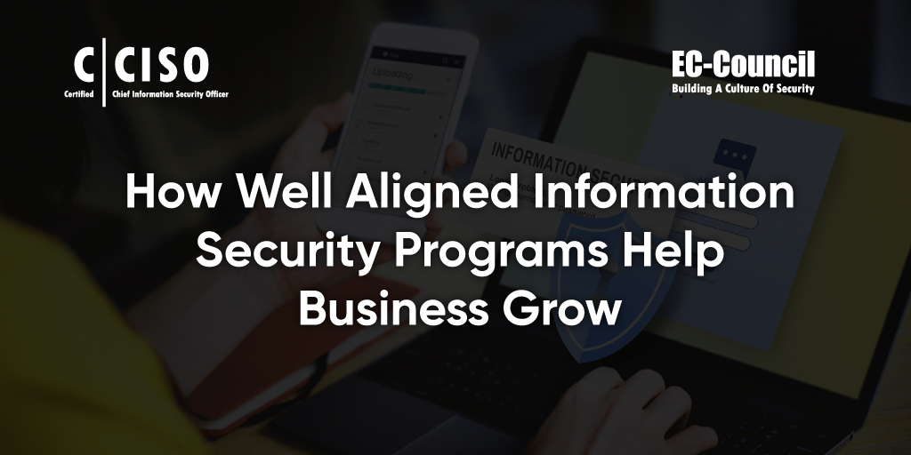 Information Security Programs Help Business Grow