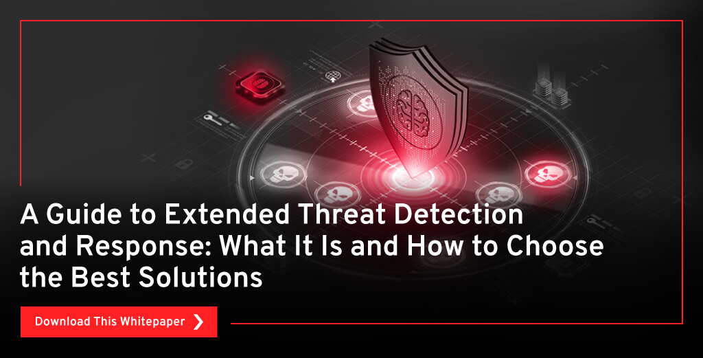 A-Guide-to-Extended-Threat-Detection-and-Response-What-It-Is-and-How-to-Choose-the-Best-Solutions