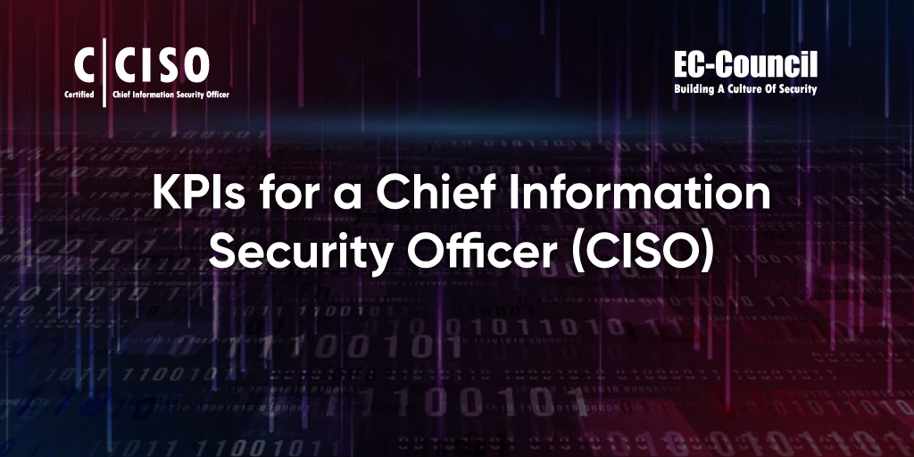 KPIs for a Chief Information Security Officer (CISO)