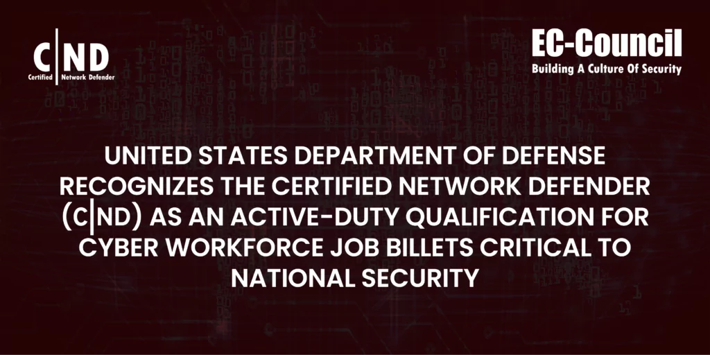 US DoD Recognizes CND for 10 Major Job Billets across the Defense Cyber Workforce (DCWF)