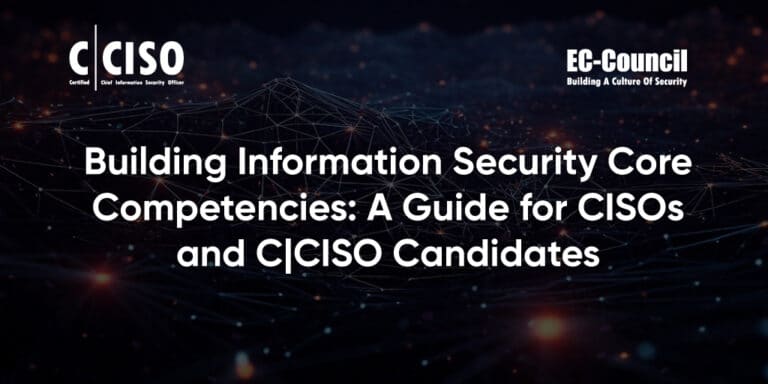 Information Security Core Competencies for CISOs Candidates