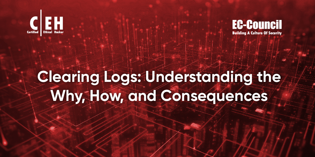 Clearing Logs in Cybersecurity