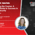 Cybersecurity Leadership: A CISO's Guide to Success