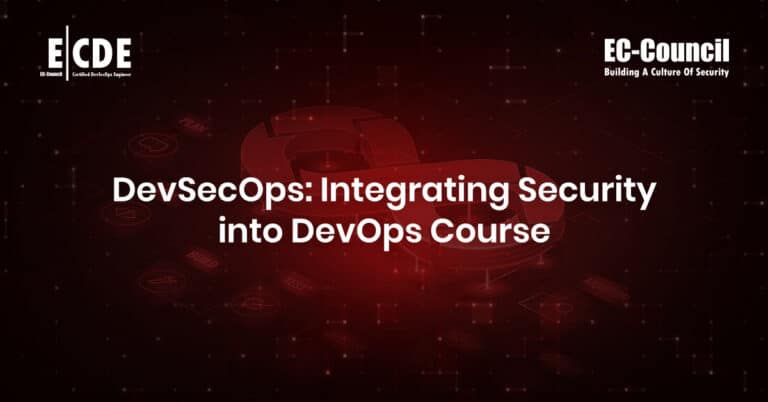 A DevOps Course on Integrating Robust Security Measures | EC-Council