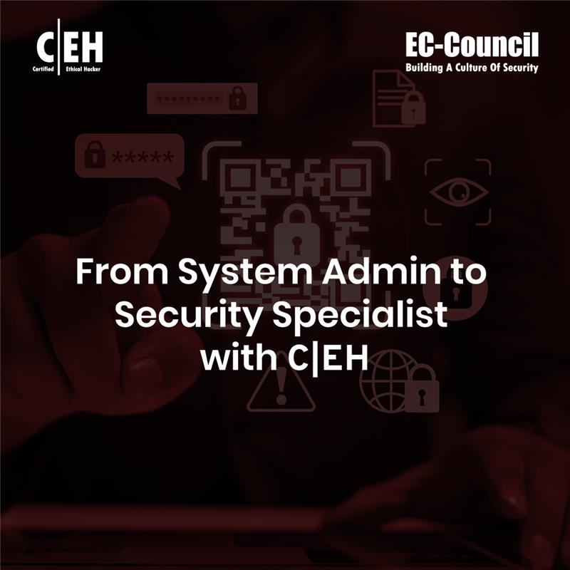 From System Admin to Security Specialist with CEH
