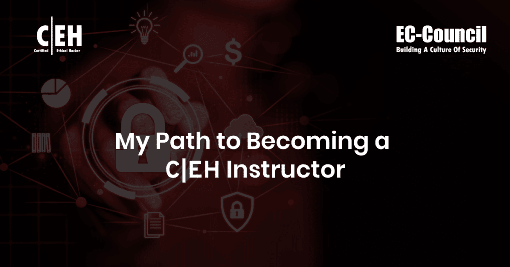 Path to Becoming a CEH Instructor