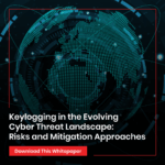 Keylogging in the Evolving Cyber Threat Landscape