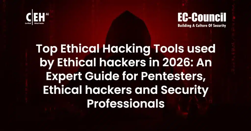 Top Ethical Hacking Tools used by Ethical hackers in 2026