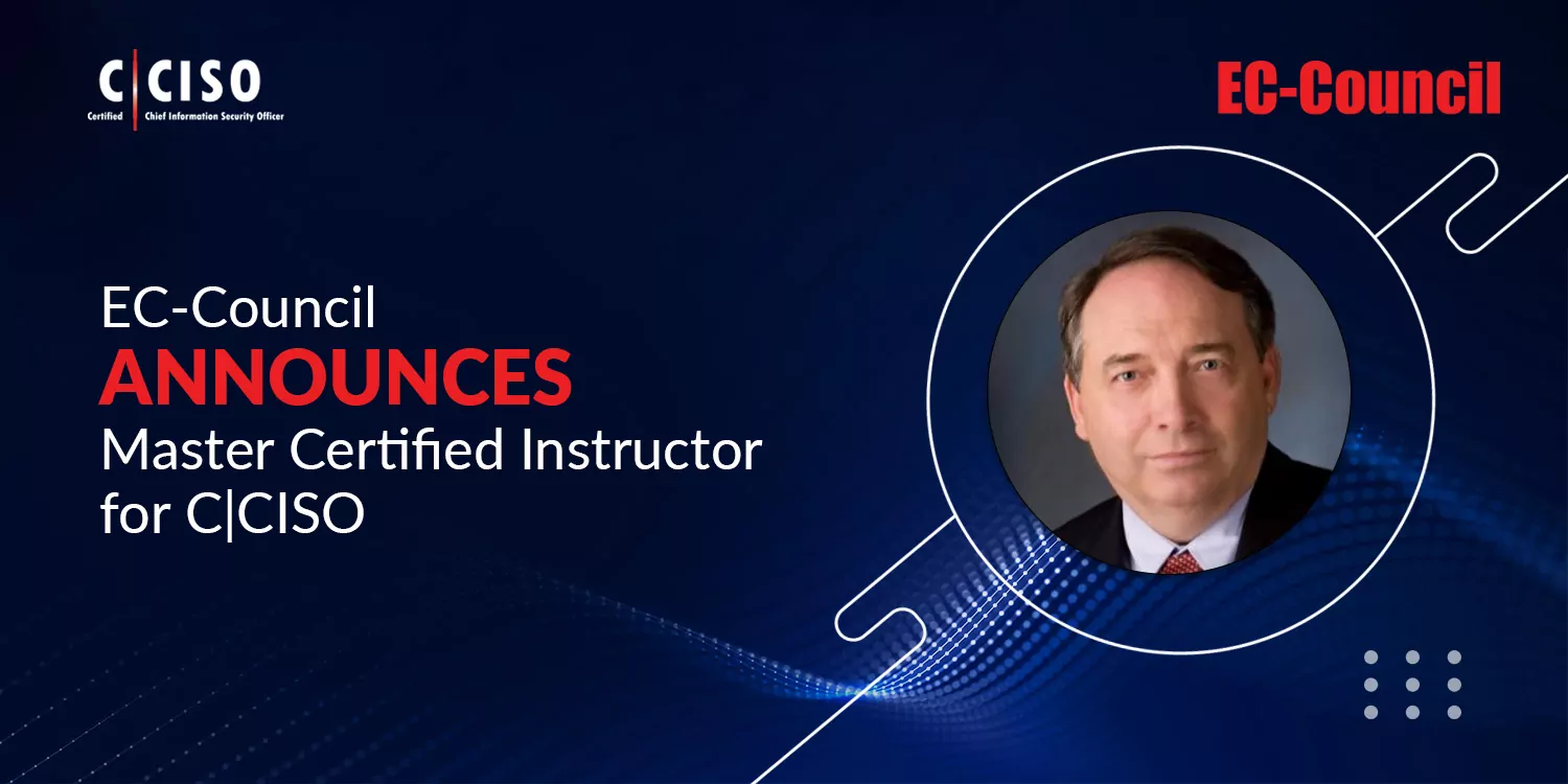 Chuck McGann Appointed as a Master Certified EC-Council Instructor (CEI) for C|CISO