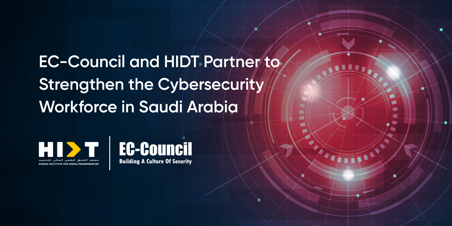 EC-Council and HIDT Collab to Boost Saudi Arabia's Cybersecurity Workforce