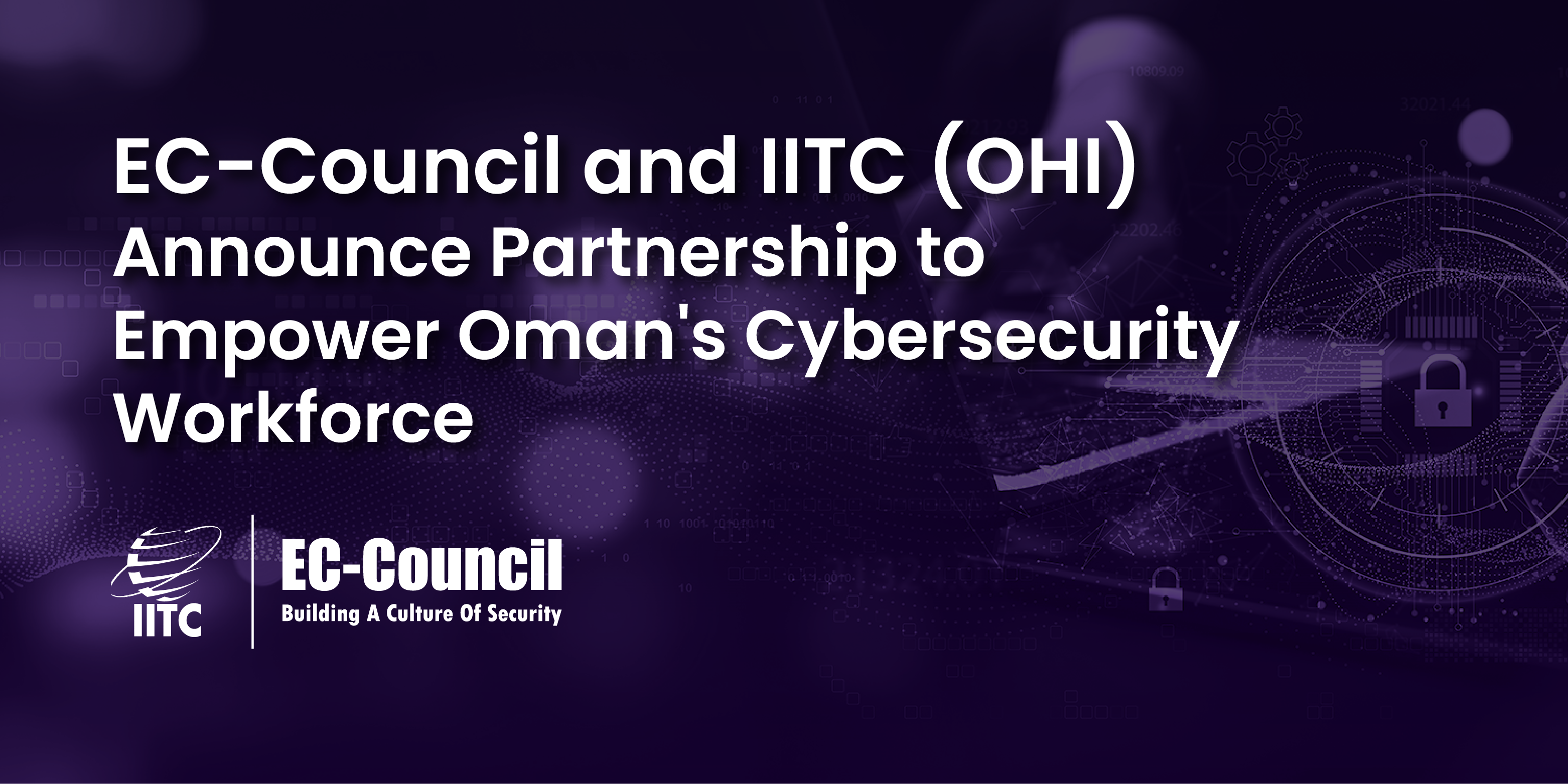 EC-Council and IITC (OHI) Unite to Strengthen Oman's Cybersecurity Posture